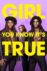 Girl You Know It’s True 2023 on netflix