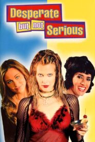 Desperate But Not Serious 2000 on netflix