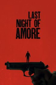 Last Night of Amore 2023 on netflix
