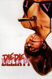 Die Die Delta Pi 2013 on netflix