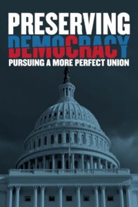 Preserving Democracy: Pursuing a More Perfect Union 2022 on netflix