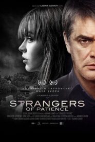 Strangers of Patience 2018 on netflix