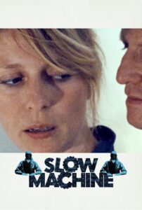 Slow Machine 2021 on netflix