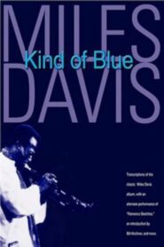 Miles Davis: Kind of Blue 2008 on netflix