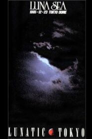 Luna Sea: Lunatic Tokyo 1995.12.23 Tokyo Dome 2002 on netflix