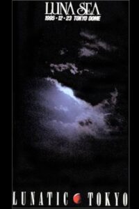 Luna Sea: Lunatic Tokyo 1995.12.23 Tokyo Dome 2002 on netflix