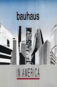 Bauhaus in America 1995 on netflix
