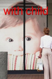 With Child 2015 on netflix