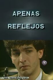 Apenas Reflejos 1986 on netflix
