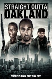 Straight Outta Oakland 2014 on netflix