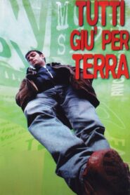 Tutti giù per terra 1997 on netflix