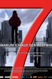 7 oder warum ich auf der Welt bin 2010 on netflix