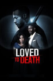Loved To Death 2019 on netflix