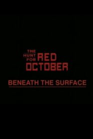 Beneath the Surface: The Making of ‘The Hunt for Red October’ 2003 on netflix