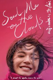 Send Me to the Clouds 2019 on netflix