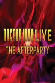 Doctor Who Live: The Afterparty 2013 on netflix