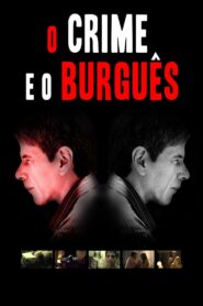 O Crime e o Burguês 2011 on netflix