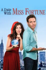 A Date with Miss Fortune 2015 on netflix