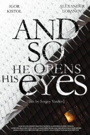 And So He Opens His Eyes 2019 on netflix