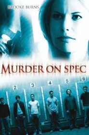 Murder on Spec 2006 on netflix
