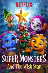 Super Monsters and the Wish Star 2018 on netflix