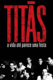 Titãs – A Vida Até Parece Uma Festa 2009 on netflix
