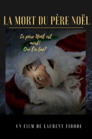 La Mort du Père Noël 2012 on netflix