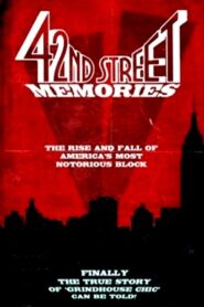 42nd Street Memories: The Rise and Fall of America’s Most Notorious Street 2015 on netflix
