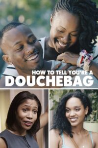 How To Tell You’re A Douchebag 2016 on netflix