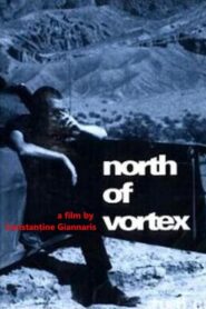 North of Vortex 1991 on netflix