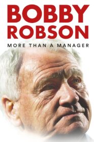 Bobby Robson: More Than a Manager 2018 on netflix