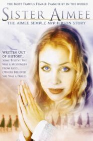 Sister Aimee: The Aimee Semple McPherson Story 2006 on netflix