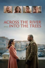 Across the River and into the Trees 2023 on netflix