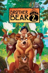 Brother Bear 2 2006 on netflix