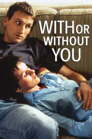 With or Without You 1999 on netflix