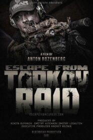 Escape from Tarkov. Raid. 2021 on netflix