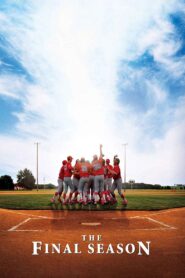 The Final Season 2007 on netflix