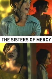 The Sisters of Mercy 2004 on netflix