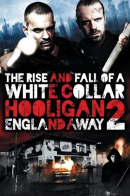 White Collar Hooligan 2: England Away 2013 on netflix