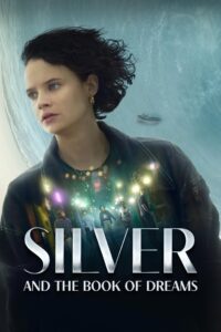 Silver and the Book of Dreams 2023 on netflix