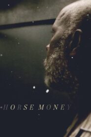 Horse Money 2014 on netflix