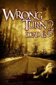 Wrong Turn 2: Dead End 2007 on netflix