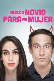 Busco novio para mi mujer 2016 on netflix