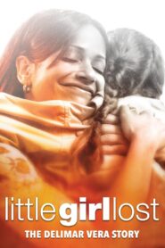 Little Girl Lost: The Delimar Vera Story 2008 on netflix