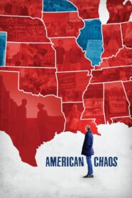 American Chaos 2018 on netflix