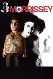 My Life with Morrissey 2003 on netflix