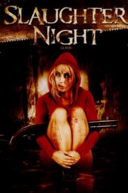Slaughter Night 2006 on netflix