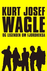 Kurt Josef Wagle and the Legend of the Fjord Witch 2010 on netflix