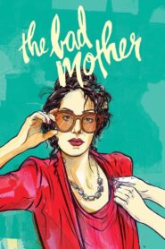 The Bad Mother 2015 on netflix