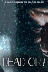 Dead Or? 2021 on netflix
